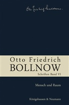 Otto F Bollnow, Otto Fr. Bollnow, Otto Friedrich Bollnow, Boelhauv, Ursula Boelhauve, Kühne-Bertra... - Schriften - 6: Mensch und Raum