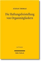 Stefan Thomas - Die Haftungsfreistellung von Organmitgliedern