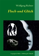 Wolfgang Richter - Fluch und Glück