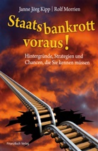 Janne Kipp, Janne J. Kipp, Janne Janne Kipp, Janne Jörg Kipp, Jörg Kipp, Rol Morrien... - Staatsbankrott voraus!