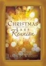 Jason Wright, Jason F. Wright - Christmas Jars Reunion