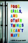 Allen Zadoff - Food, Girls, and Other Things I Can''t Have