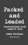 James M. Cain, John Mcaleer - Packed and Loaded