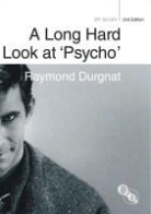 Raymond Durgnat - A Long Hard Look at 'Psycho'