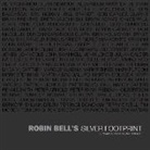Robin Bell - Robin Bell's Silver Footprint