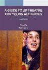 Jo Belloli, Paul Harman, Paul Harman - A Guide to UK Theatre for Young Audiences