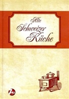 Klaus Teuber - Alte Schweizer Küche