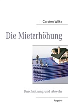 C Wilke, C. Wilke, Carsten Wilke - Die Mieterhöhung