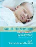 Debbie Holmes, Hilary Lumsden, Hilary (University of Wolverhampton Lumsden, Hilary Holmes Lumsden, Debbie Holmes, Debbie (University of Wolverhampton Holmes... - Care of the Newborn By Ten Teachers