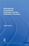 Emilia Onyema, Emilia (School of Oriental and African Studies Onyema, Onyema Emilia - International Commercial Arbitration and the Arbitrator's Contract