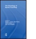 Robyn L Jones, Robyn L. (Cardiff Metropolitan University Jones, Robyn L. Potrac Jones, JONES ROBYN POTRAC PAUL CUSHIO, Chris Cushion, Cushion Chris... - Sociology of Sports Coaching