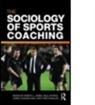 Robert L Jones, Robyn L. (Cardiff Metropolitan University Jones, Robyn L. Potrac Jones, Chris Cushion, Chris (Loughborough University Cushion, Cushion Chris... - Sociology of Sports Coaching