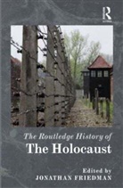 Jonathan C. Friedman, FRIEDMAN JONATHAN C, Jonathan C. Friedman - Routledge History of the Holocaust