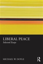 Michael Doyle, Michael (Columbia University Doyle, Michael (University of Georgia Doyle, Michael W Doyle, Michael W. Doyle, Michael W. (Columbia University Doyle - Liberal Peace