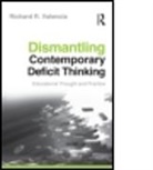 Richard R Valencia, Richard R. Valencia, Richard R. (The University of Texas Valencia, Valencia Richard R. - Dismantling Contemporary Deficit Thinkin