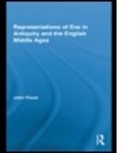 John Flood, FLOOD JOHN, John Flood - Representations of Eve in Antiquity and the English Middle Ages