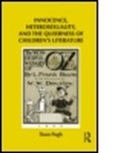 Tison Pugh, Tison (University of Central Florida Pugh, Pugh Tison - Innocence, Heterosexuality, and the Queerness of Children s Literatur