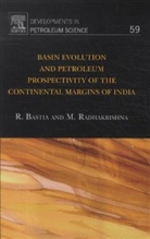 Rabi Bastia, Rabi (Muland (W) Bastia, Rabi Radhakrishna Bastia, Rabi/ Radhakrishna Bastia, BASTIA RABI RADHAKRISHNA MEENA, M. Radhakrishna... - Basin Evolution and Petroleum Prospectivity of the Continental