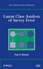 Biemer, Paul P Biemer, Paul P. Biemer, Paul P. (Research Triangle Institute) Biemer, PP Biemer, Biemer Paul P. - Latent Class Analysis of Survey Error