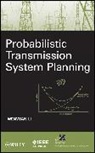 W Li, Wenyuan Li, Li Wenyuan - Probabilistic Transmission System Planning