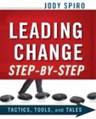 Spiro, J Spiro, Jody Spiro, Spiro Jody - Leading Change Step-By-Step
