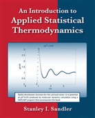 Stanley I Sandler, Stanley I. Sandler, Stanley I. (University of Delaware) Sandler - Introduction to Applied Statistical Thermodynamics