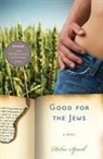 Debra Spark - Good for the Jews