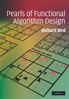 Richard Bird - Pearls of Functional Algorithm Design