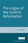Alec Ryrie - Origins of the Scottish Reformation