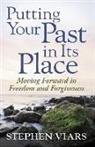 Stephen Viars, Morris - Putting Your Past in Its Place