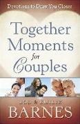 Bob Barnes, Bob/ Barnes Barnes, Emilie Barnes, Gordon - Together Moments for Couples Devotions to Draw You Closer
