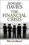 H Davies, Howard Davies - Financial Crisis - Who Is to Blame?