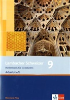 Matthias Dorn, August Schmid, Ingo Weidig - Lambacher-Schweizer, Ausgabe Rheinland-Pfalz, Neubearbeitung: Lambacher Schweizer Mathematik 9. Ausgabe Rheinland-Pfalz