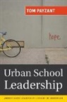Collectif, Janice E. Jackson, Payzant, T Payzant, Tom Payzant, Tom (Harvard University) Payzant... - Urban School Leadership