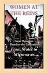 Larayne Meyer Topp - Women at the Reins: Farm Memories based on the collection From Mules to Microwaves