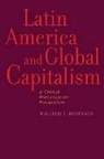 William I. Robinson, William I. (Professor of Sociology Robinson - Latin America and Global Capitalism