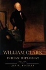 Jay H Buckley, Jay H. Buckley - William Clark