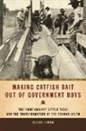 Claire Strom, Paul Sutter - Making Catfish Bait Out of Government Boys