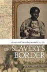 Diane Mutti Burke, Diane Mutti Burke - On Slavery's Border