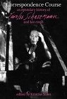 Kristine Stiles, Kristine Schneemann Stiles, Carolee Schneemann, Kristine Stiles - Correspondence Course
