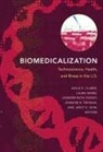 Adele E. Mamo Clarke, Adele Mamo Clarke, Adele Clarke, Adele E Clarke, Adele E. Clarke, Jennifer E Fishman... - Biomedicalization