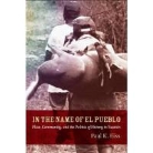 Paul Eiss, Paul K. Eiss - In the Name of El Pueblo
