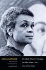 Sonia Sanchez, Jacqueline Wood - I''m Black When I''m Singing, I''m Blue When I Ain''t and Other Plays