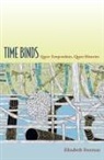 FREEMAN, Elizabeth Freeman - Time Binds: Queer Temporalities, Queer Histories