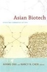 Aihwa Ong, Aihwa (EDT)/ Chen Ong, Aihwa Chen Ong, Nancy N. Chen, Aihwa Ong - Asian Biotech