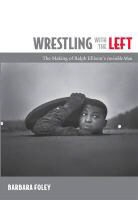 Barbara Foley - Wrestling With the Left