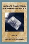 Agarwal, Arvind (EDT)/ Dahotre Agarwal, C. Blue, N. Dahotre, Arvind Agarwal, Craig Blue... - Surface Engineering In Materials Science III