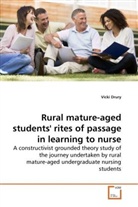 Vicki Drury - Rural mature-aged students' rites of passage in learning to nurse