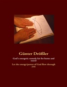 Günter Drössler - God's energetic remedy kit for home and travel