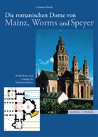 Clemens Kosch, Andreas Lechtape - Die romanischen Dome von Mainz, Worms und Speyer
